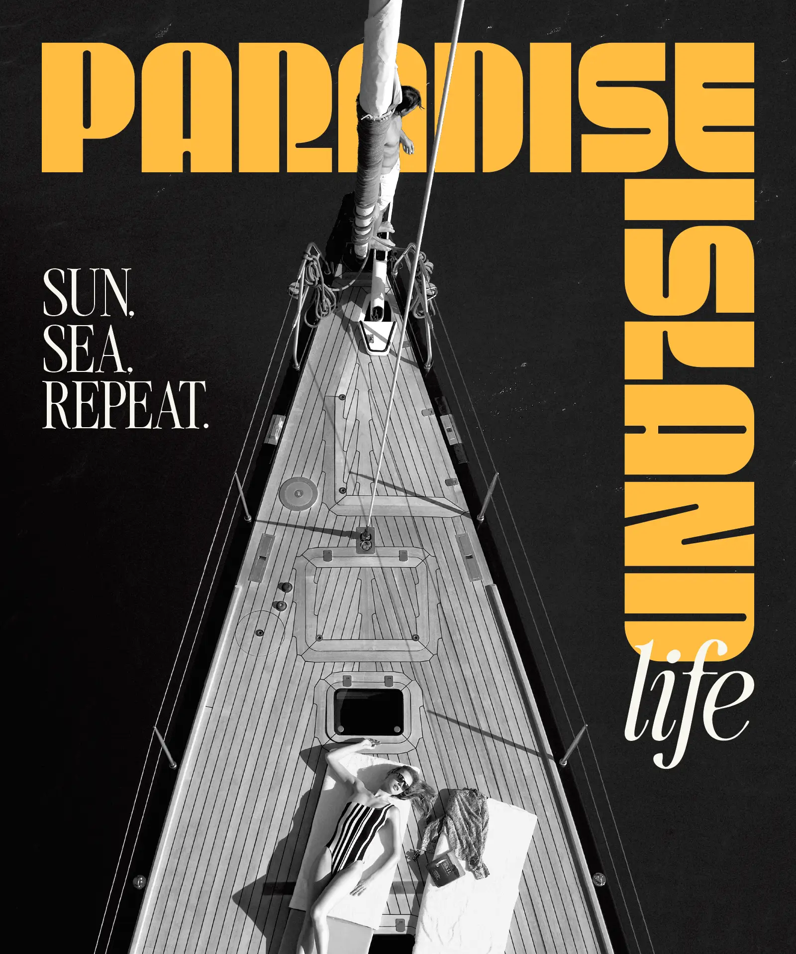 The cover of Paradise Island Life's first issue with photography by Noe DeWitt. A woman lying on a sailboat while a man hangs on the mast. With the words, "Sun, Sea, Repeat"